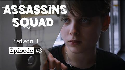 Assassins Squad – épisode 3